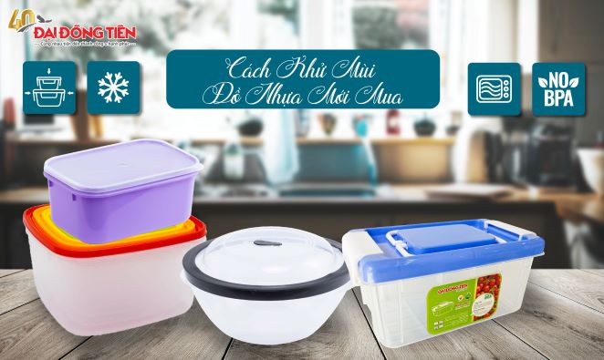 10 Cách Đơn Giản Khử Mùi Đồ Nhựa Mới Mua 